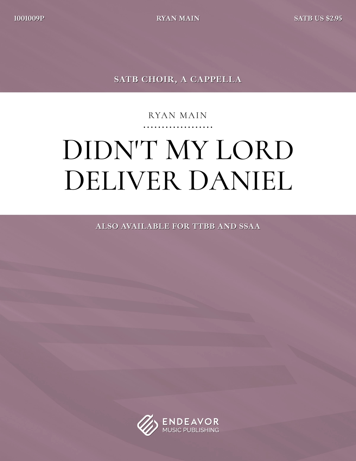 Didn't My Lord Deliver Daniel by Ryan Main - choral sheet music