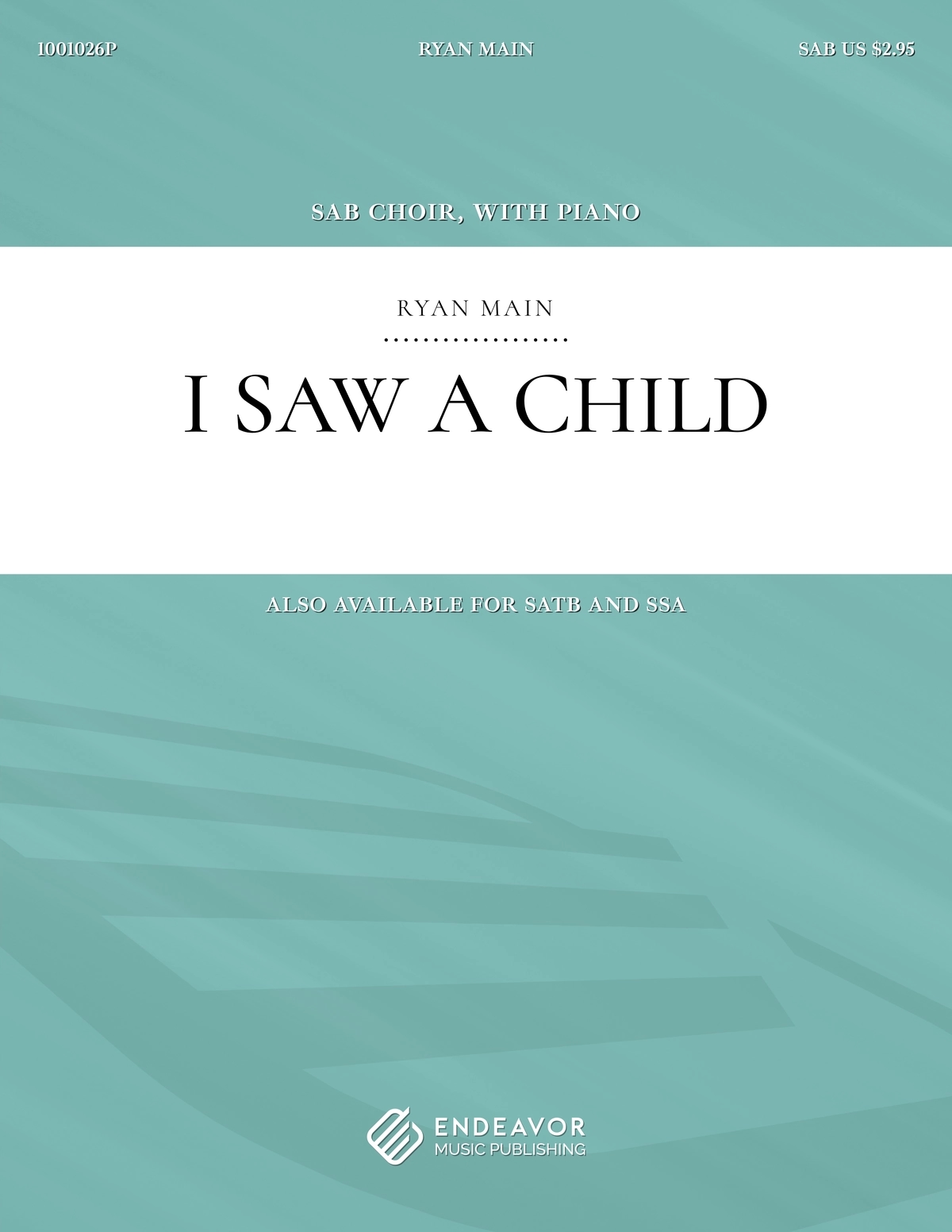 I Saw A Child by Ryan Main - choral sheet music cover
