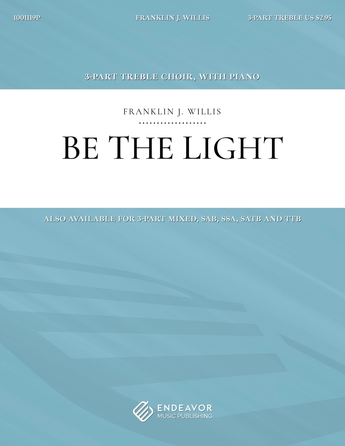 Be The Light by Franklin Willis - choral sheet music