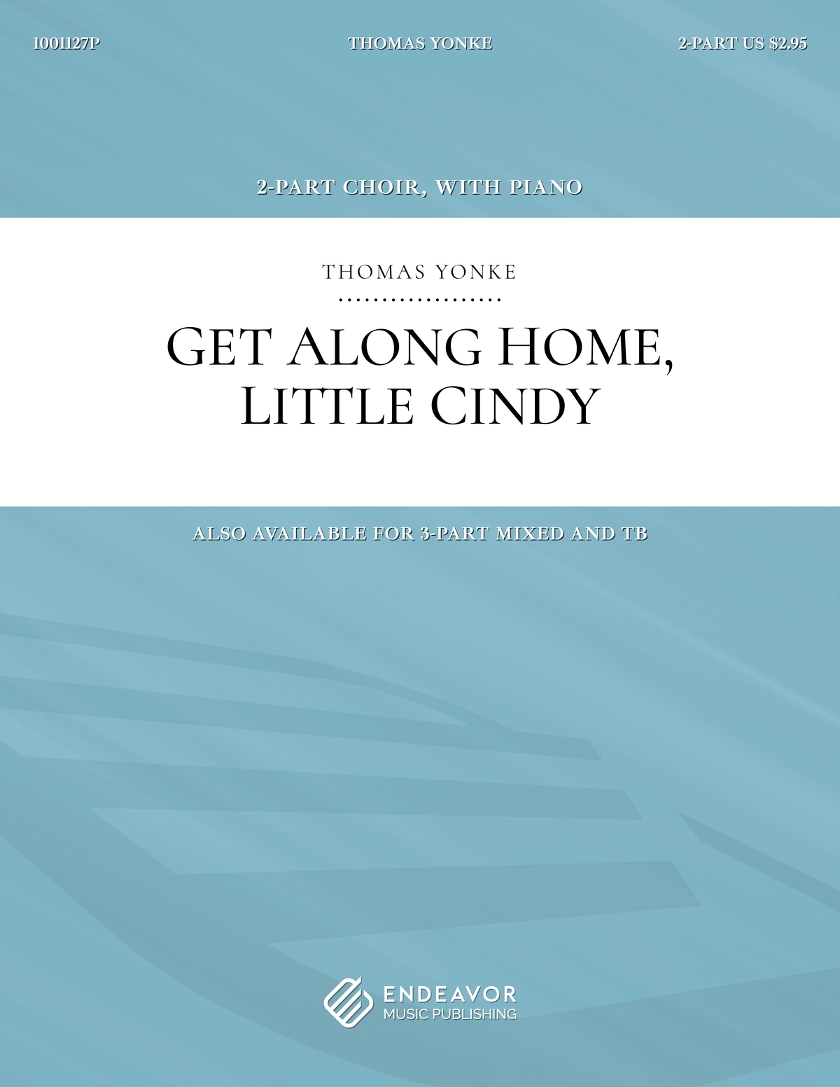 Get Along Home, Little Cindy by Thomas Yonke - choral sheet music