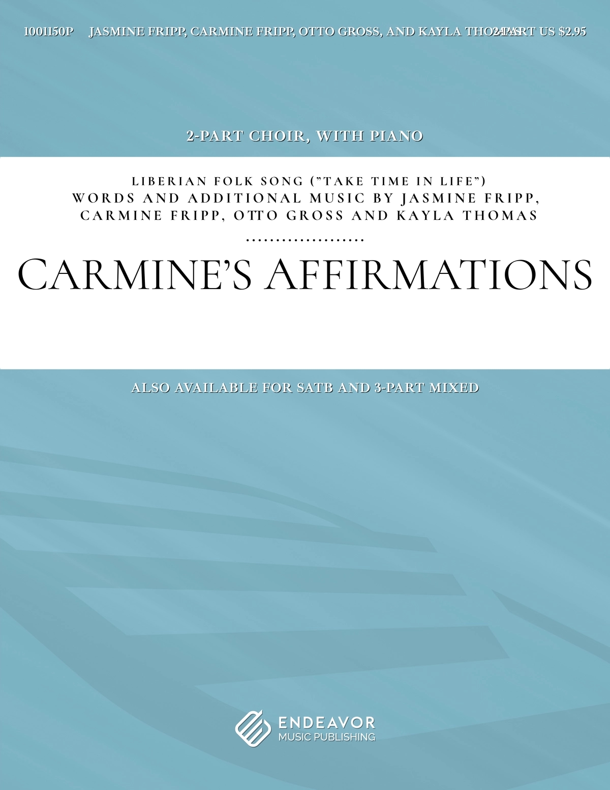 Carmine's Affirmations by Jasmine Fripp, Carmine Fripp, Otto Gross, and Kayla Thomas - choral sheet music
