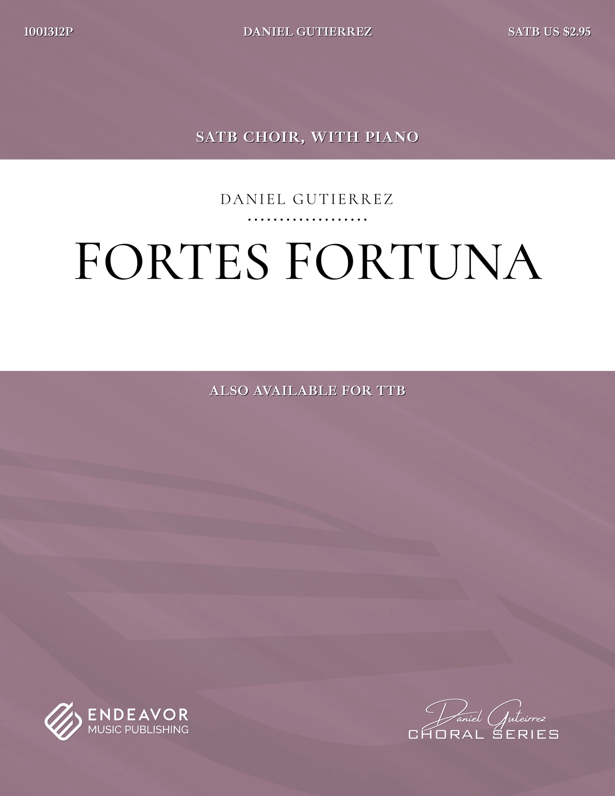 Fortes Fortuna by Daniel Gutierrez - choral sheet music