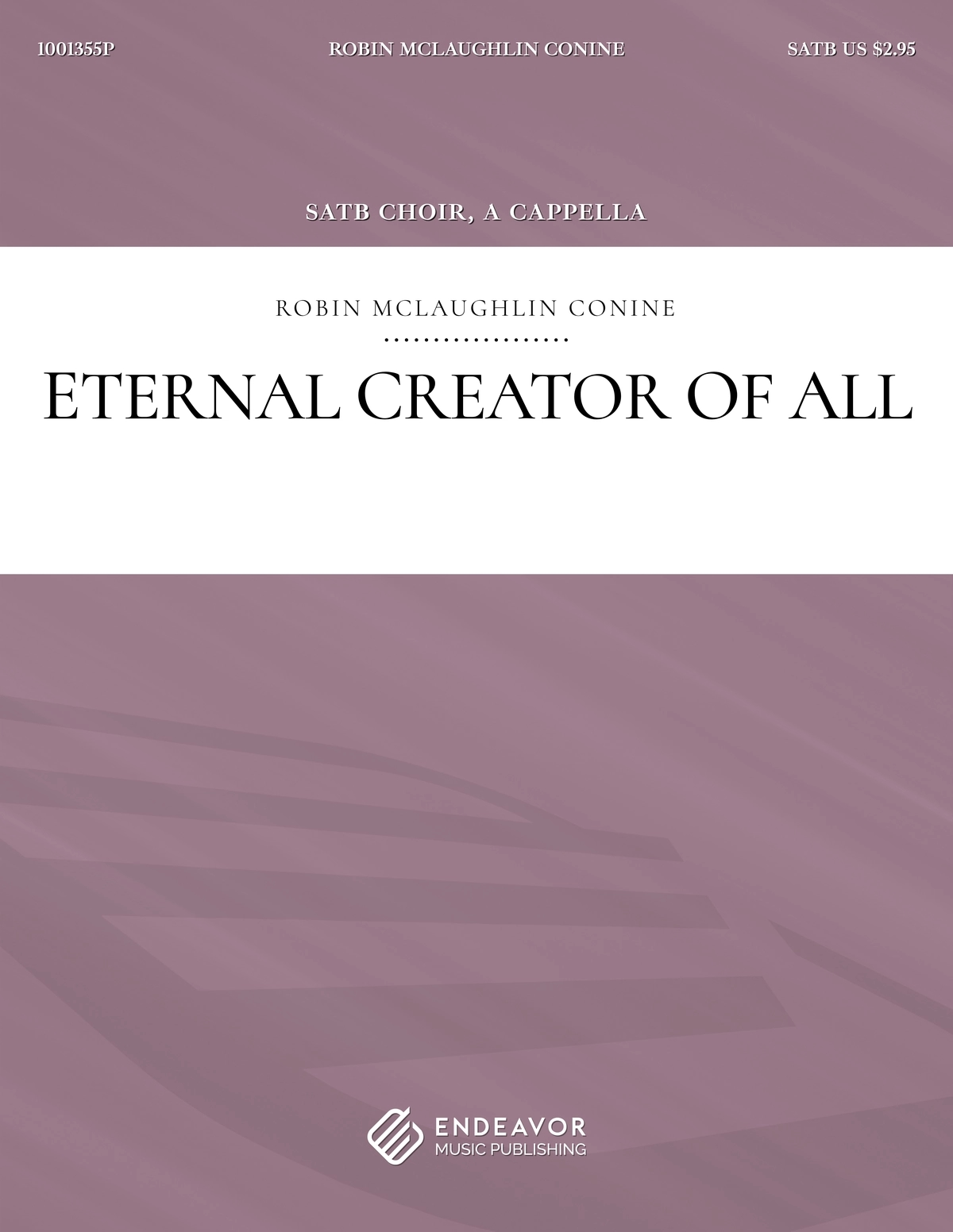 Eternal Creator of All by Robin McLaughlin Conine - choral sheet music