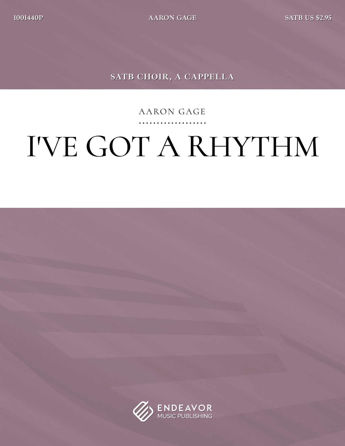 I've Got A Rhythm by Aaron Gage - choral sheet music cover