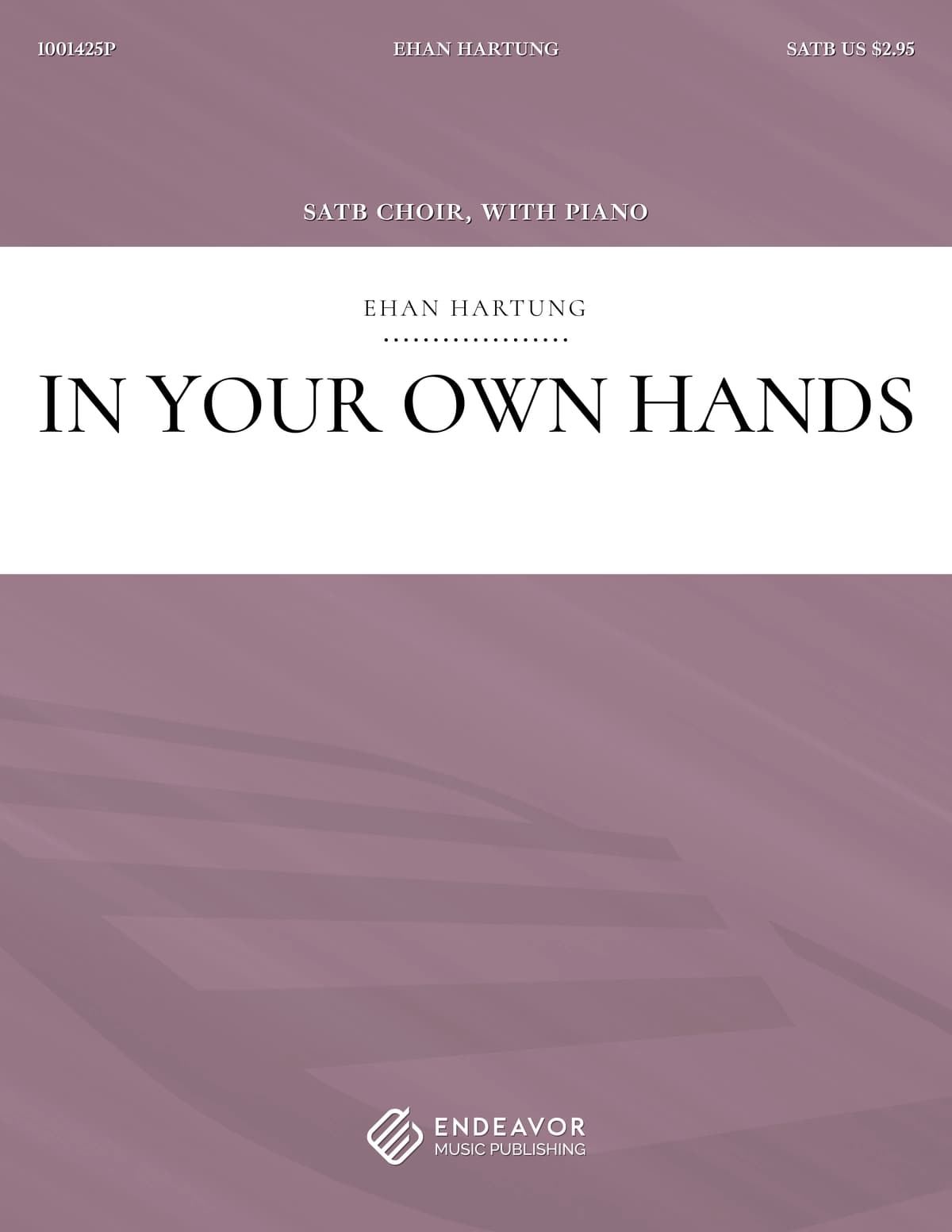 In Your Own Hands by Ehan Hartung - choral sheet music