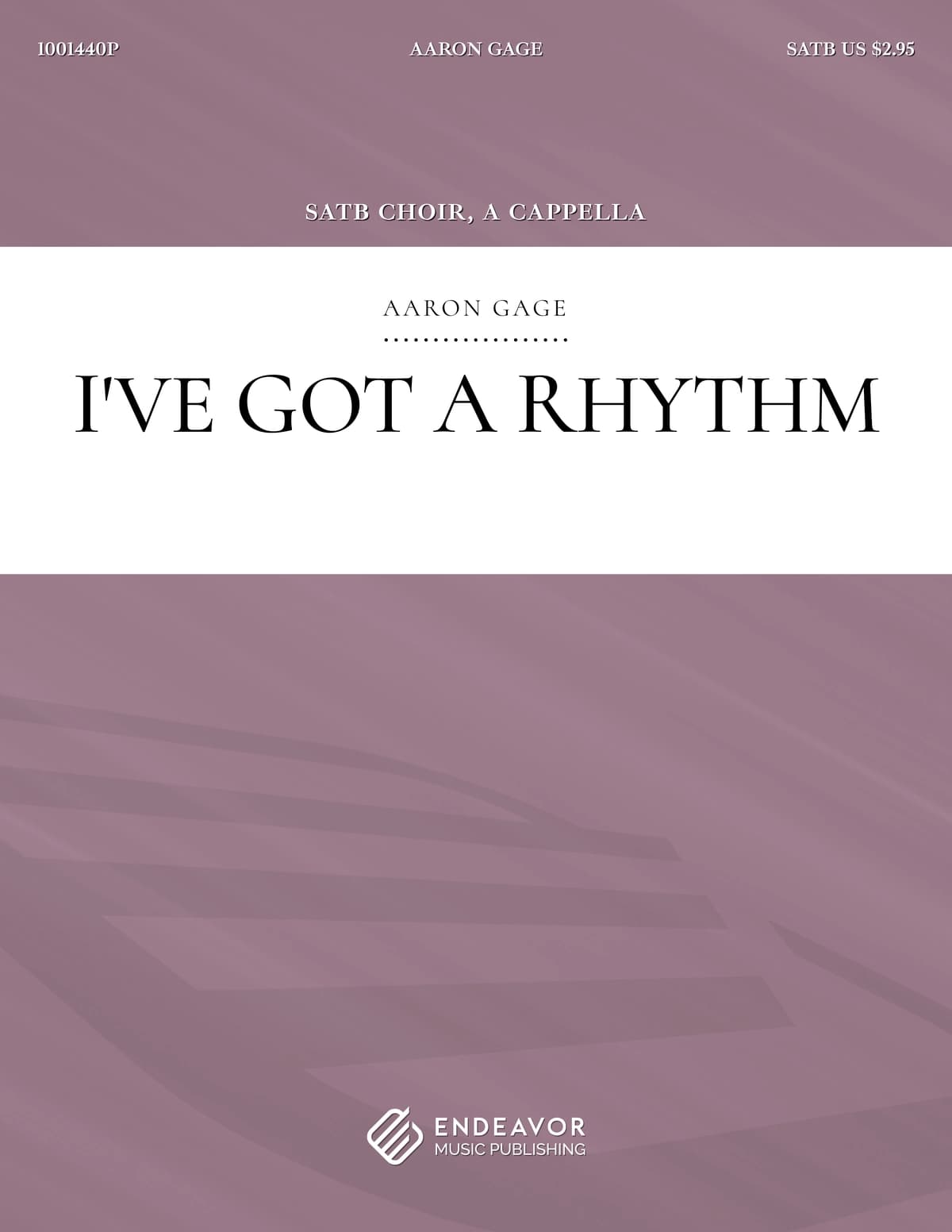 I've Got A Rhythm by Aaron Gage - choral sheet music
